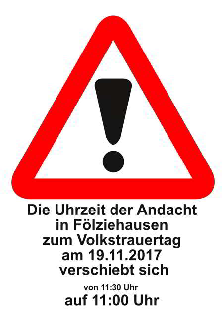 Terminverschiebung: Andacht in Fölziehausen am Volkstrauertag um 11:00Uhr statt 11:30Uhr